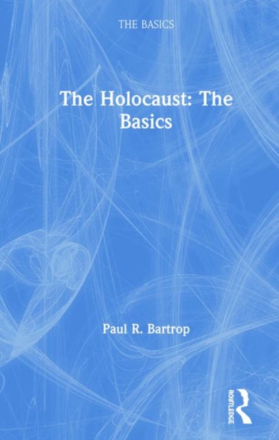 The Holocaust: The Basics, Hardback Book