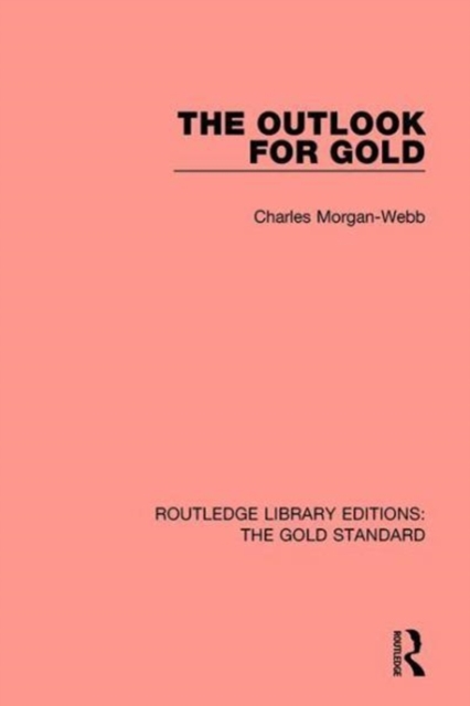 The Outlook for Gold, Hardback Book