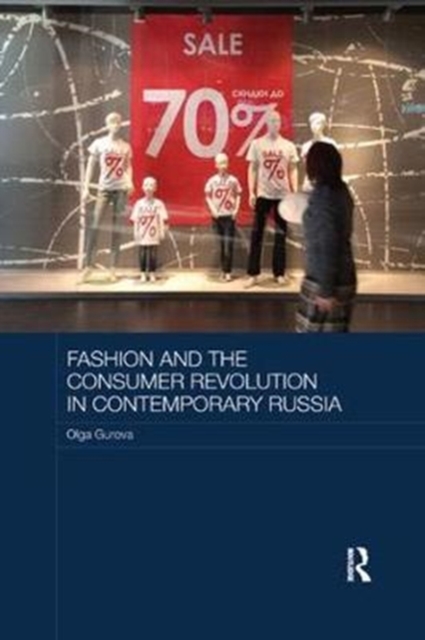 Fashion and the Consumer Revolution in Contemporary Russia, Paperback / softback Book