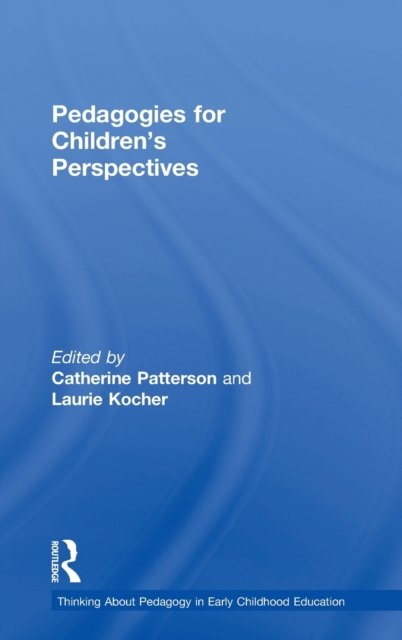 Pedagogies for Children's Perspectives, Hardback Book