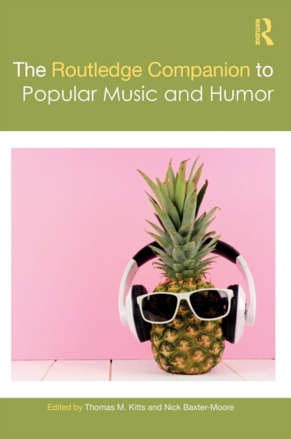 The Routledge Companion to Popular Music and Humor, Hardback Book