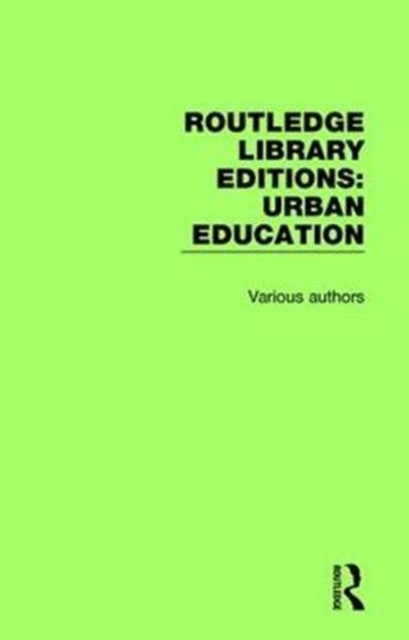 Routledge Library Editions: Urban Education, Multiple-component retail product Book