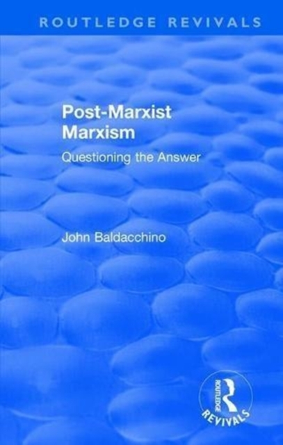 Post-Marxist Marxism : Questioning the Answer, Hardback Book