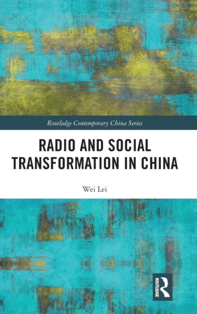 Radio and Social Transformation in China, Hardback Book