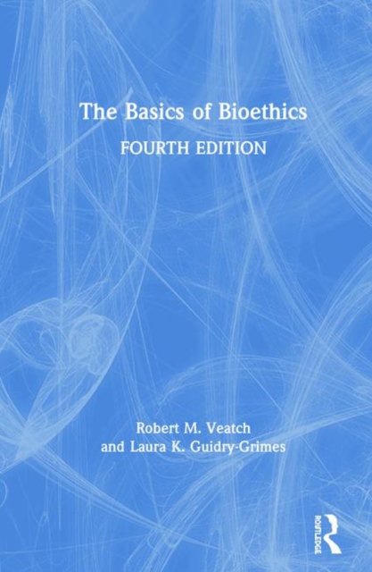 The Basics of Bioethics, Hardback Book