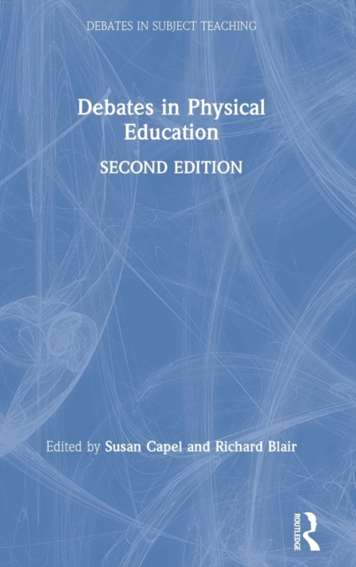 Debates in Physical Education, Hardback Book