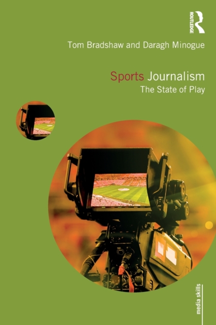 Sports Journalism : The State of Play, Paperback / softback Book