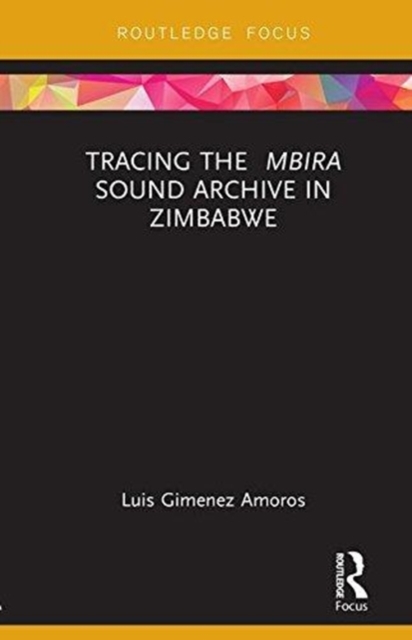 Tracing the Mbira Sound Archive in Zimbabwe, Hardback Book
