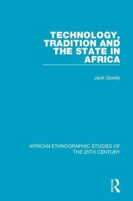 Technology, Tradition and the State in Africa, Hardback Book