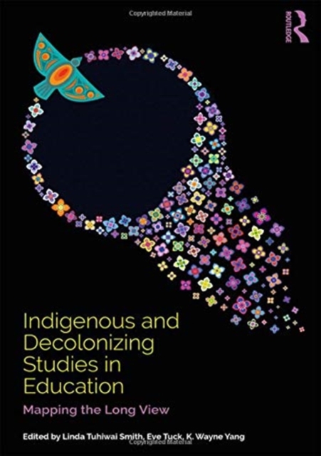 Indigenous and Decolonizing Studies in Education : Mapping the Long View, Hardback Book