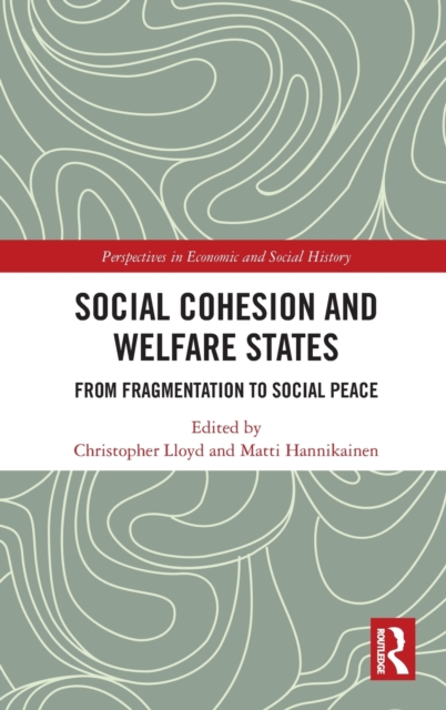 Social Cohesion and Welfare States : From Fragmentation to Social Peace, Hardback Book