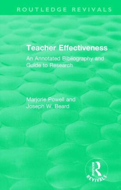 Teacher Effectiveness : An Annotated Bibliography and Guide to Research, Paperback / softback Book