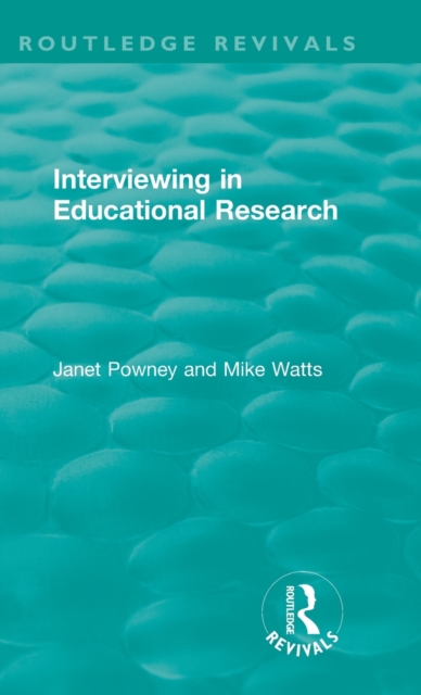 Interviewing in Educational Research, Hardback Book