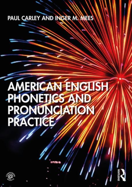 American English Phonetics and Pronunciation Practice, Paperback / softback Book