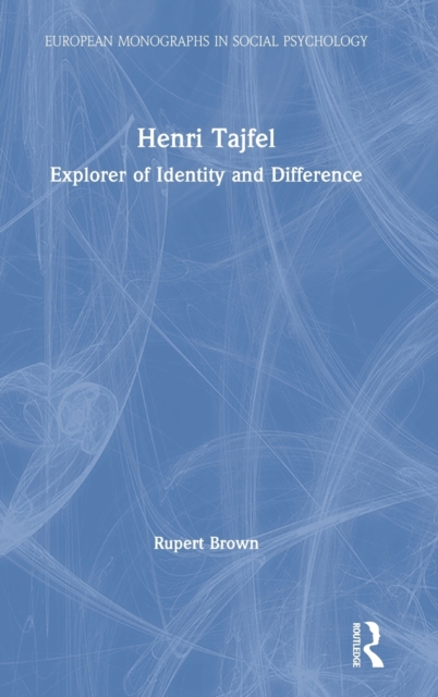 Henri Tajfel: Explorer of Identity and Difference, Hardback Book