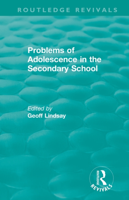 Problems of Adolescence in the Secondary School, Paperback / softback Book