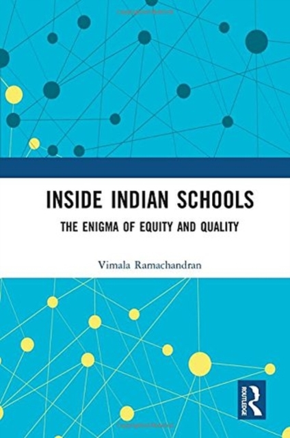 Inside Indian Schools : The Enigma of Equity and Quality, Hardback Book