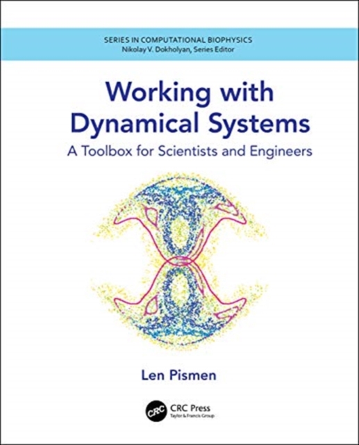 Working with Dynamical Systems : A Toolbox for Scientists and Engineers, Hardback Book