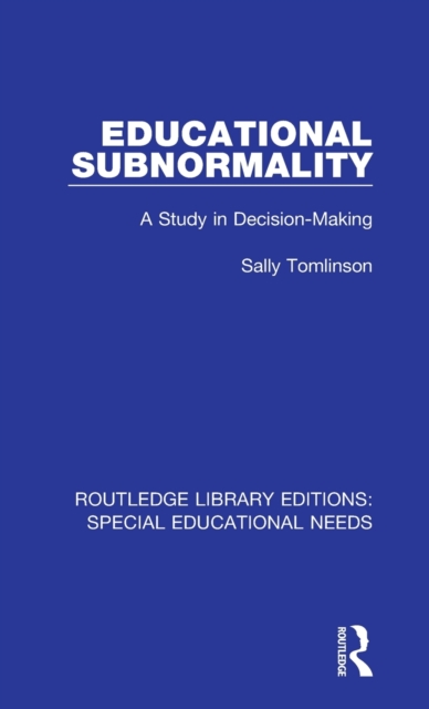 Educational Subnormality : A Study in Decision-Making, Hardback Book