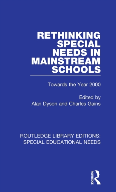 Rethinking Special Needs in Mainstream Schools : Towards the Year 2000, Hardback Book