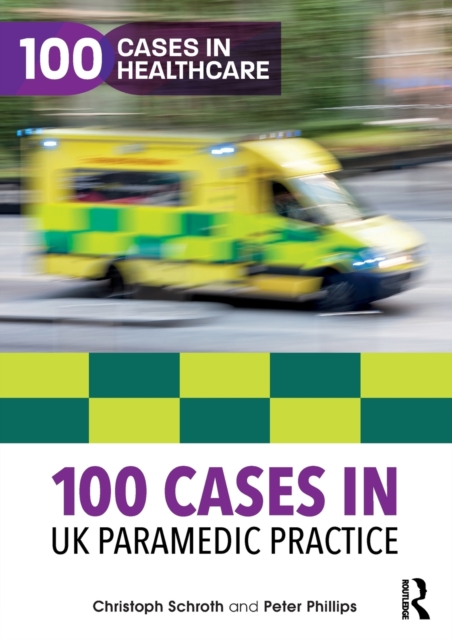 100 Cases in UK Paramedic Practice, Paperback / softback Book