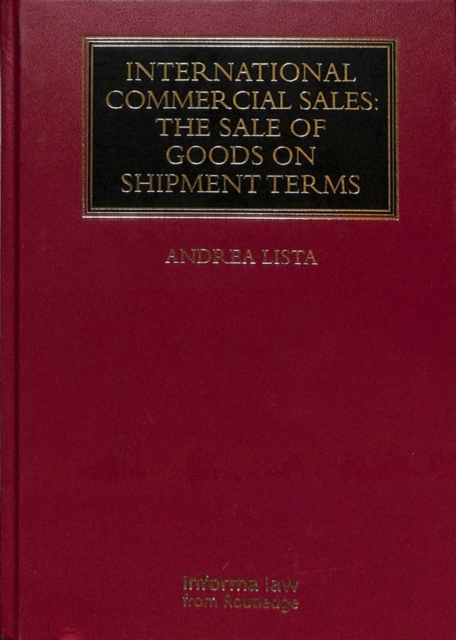 International Commercial Sales: The Sale of Goods on Shipment Terms, Hardback Book