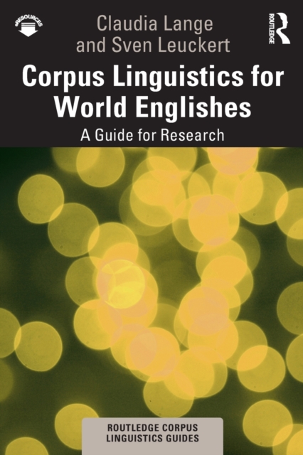 Corpus Linguistics for World Englishes : A Guide for Research, Paperback / softback Book