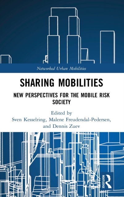 Sharing Mobilities : New Perspectives for the Mobile Risk Society, Hardback Book