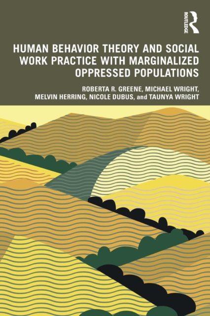 Human Behavior Theory and Social Work Practice with Marginalized Oppressed Populations, Paperback / softback Book
