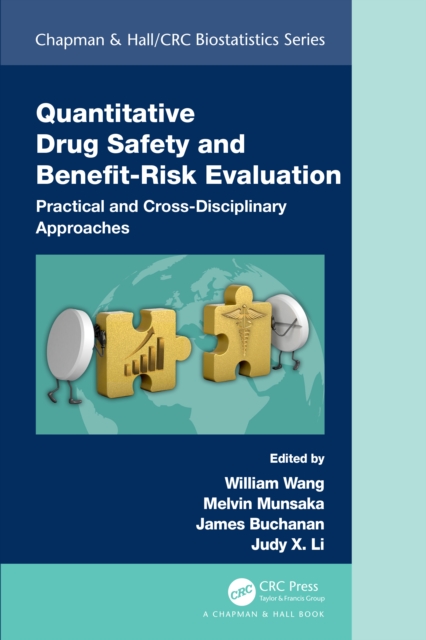 Quantitative Drug Safety and Benefit Risk Evaluation : Practical and Cross-Disciplinary Approaches, Hardback Book