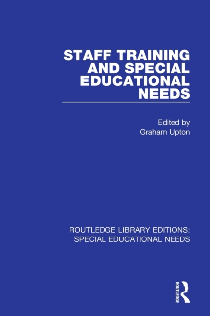 Staff Training and Special Educational Needs, Paperback / softback Book