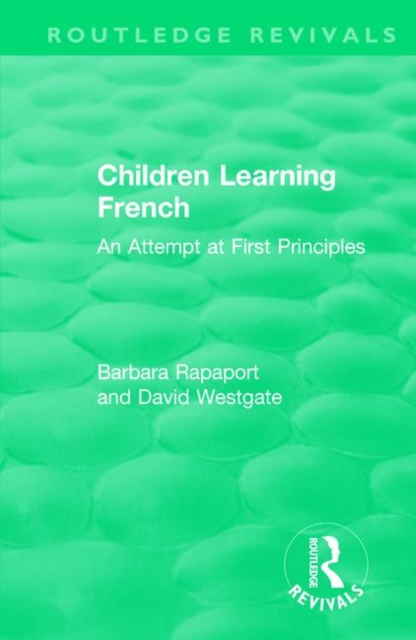 Children Learning French : An Attempt at First Principles, Paperback / softback Book