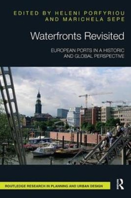 Waterfronts Revisited : European ports in a historic and global perspective, Paperback / softback Book