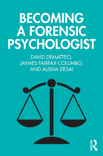 Becoming a Forensic Psychologist, Paperback / softback Book