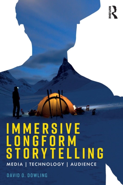 Immersive Longform Storytelling : Media, Technology, Audience, Paperback / softback Book
