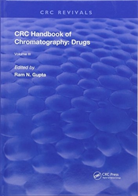 CRC Handbook of Chromatography : Drugs, Volume III, Hardback Book