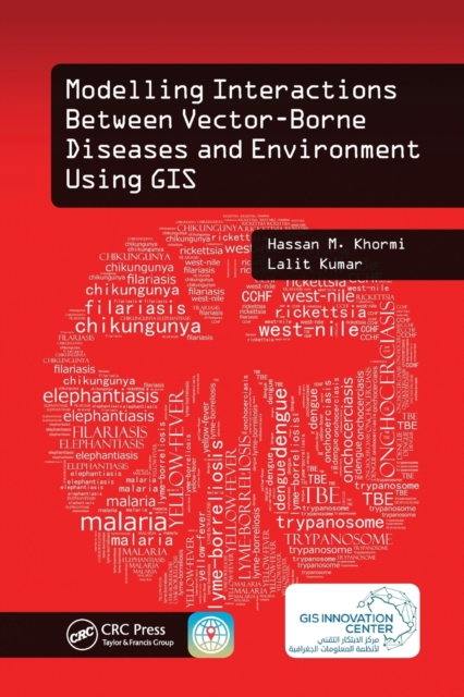 Modelling Interactions Between Vector-Borne Diseases and Environment Using GIS, Paperback / softback Book
