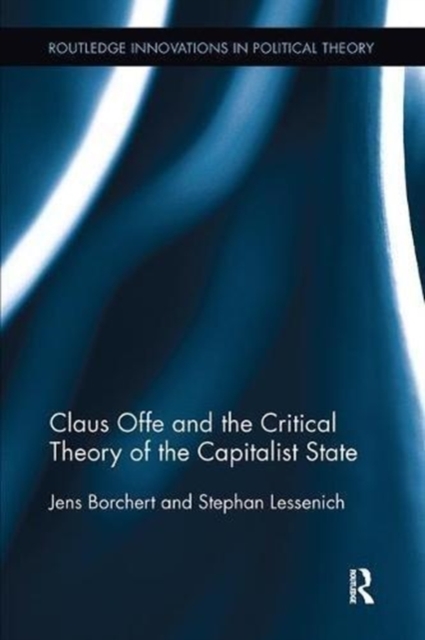 Claus Offe and the Critical Theory of the Capitalist State, Paperback / softback Book