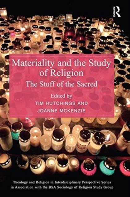 Materiality and the Study of Religion : The Stuff of the Sacred, Paperback / softback Book