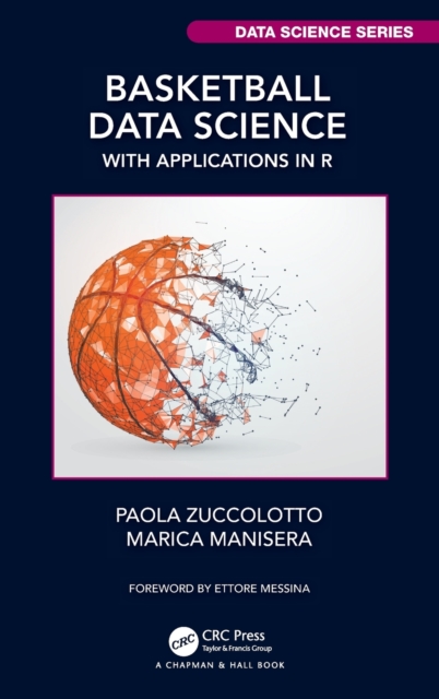 Basketball Data Science : With Applications in R, Hardback Book