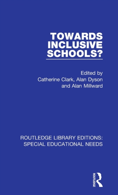 Towards Inclusive Schools?, Hardback Book