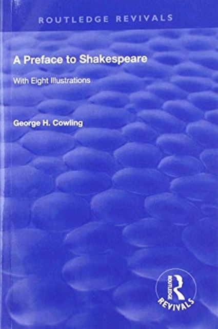 A Preface to Shakespeare (1925) : WITH EIGHT ILLUSTRATIONS, Paperback / softback Book