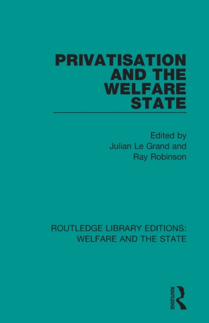 Privatisation and the Welfare State, Paperback / softback Book