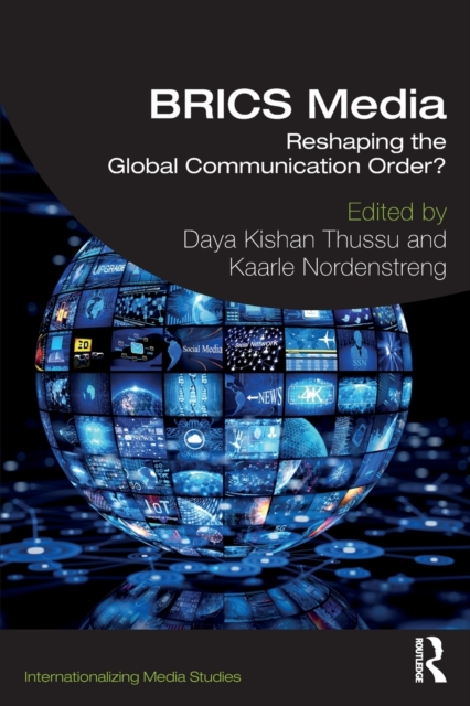 BRICS Media : Reshaping the Global Communication Order?, Paperback / softback Book