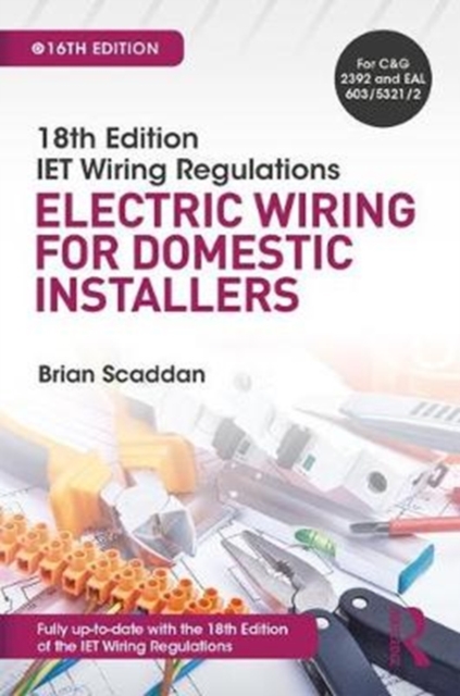IET Wiring Regulations: Electric Wiring for Domestic Installers, Paperback / softback Book