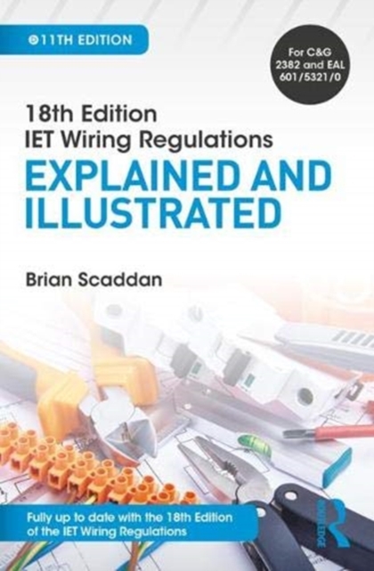 IET Wiring Regulations: Explained and Illustrated, Paperback / softback Book