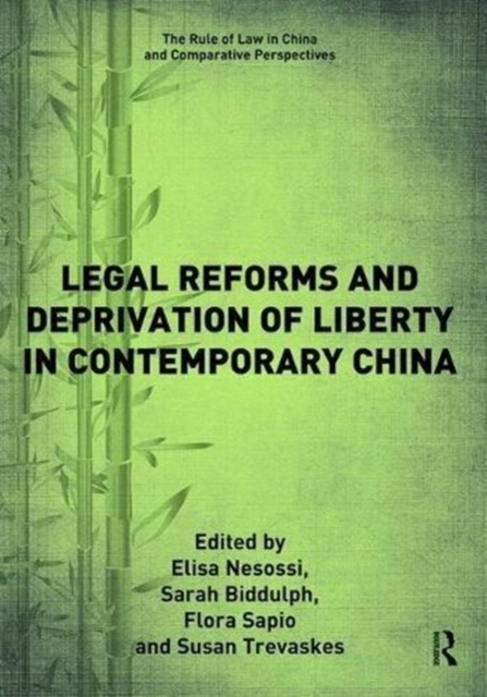 Legal Reforms and Deprivation of Liberty in Contemporary China, Paperback / softback Book