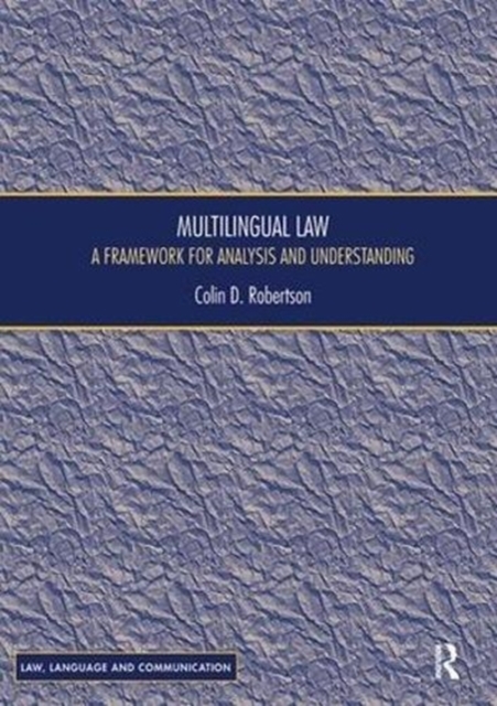 Multilingual Law : A framework for analysis and understanding, Paperback / softback Book