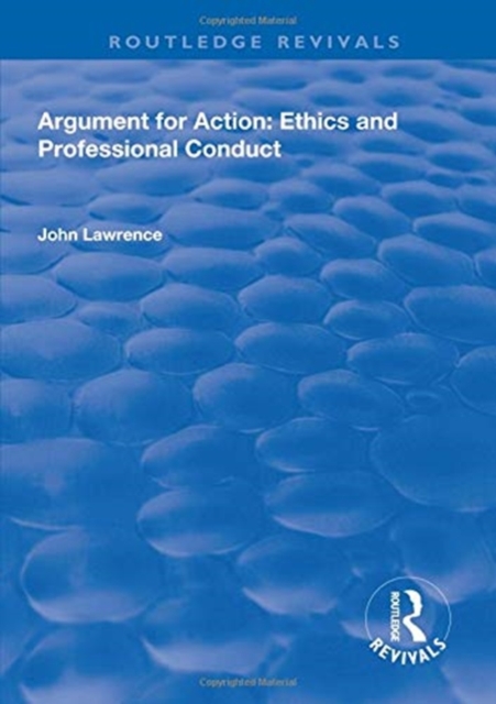 Argument for Action : Ethics and Professional Conduct, Hardback Book