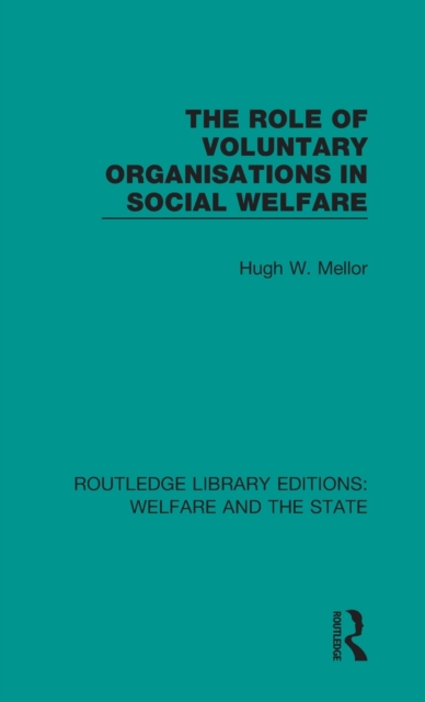 The Role of Voluntary Organisations in Social Welfare, Hardback Book